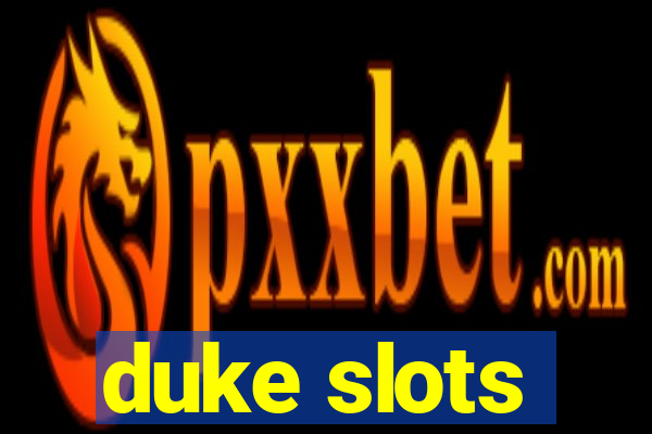 duke slots